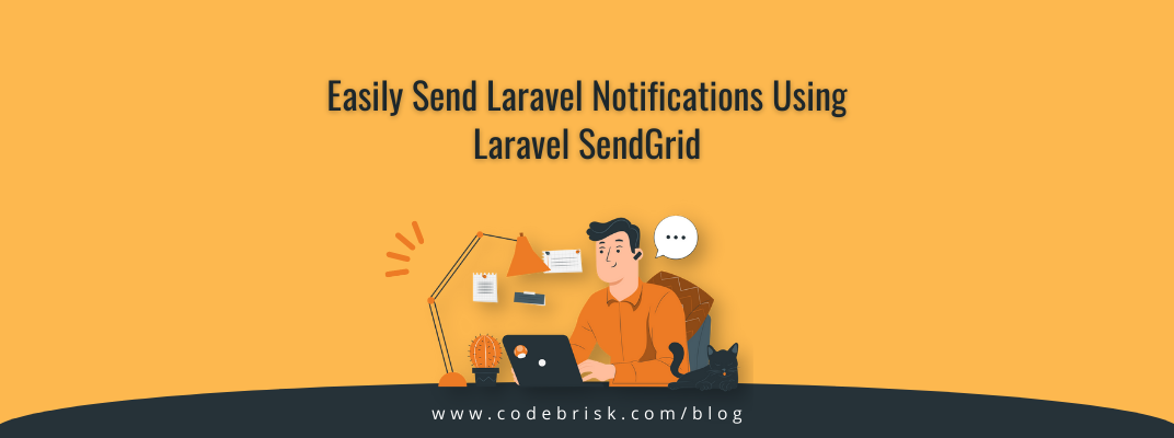 Easily Send Laravel Notifications Using Laravel SendGrid cover image